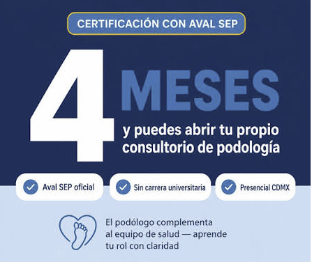Aviso del Instituto: en 4 meses puedes abrir tu propio consultorio de podología, presencial en CDMX, sin carrera universitaria
